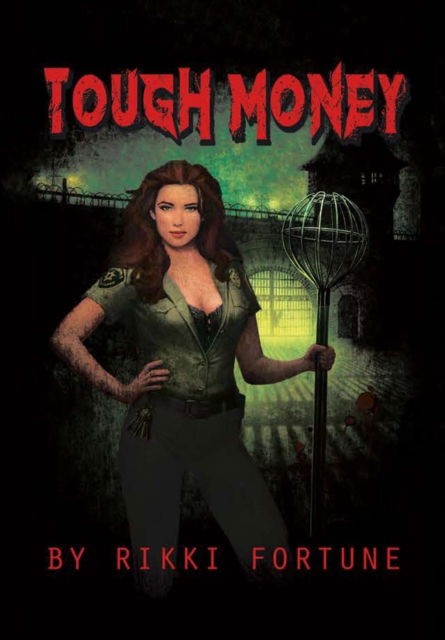 Cover for Rikki Fortune · Tough Money (Hardcover Book) (2017)