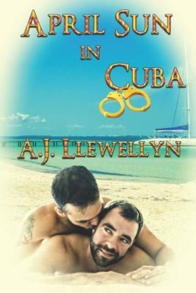 Cover for A J Llewellyn · April Sun in Cuba (Paperback Book) (2019)