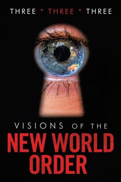 Cover for 0 Three * Three * 0 Three 0 · Visions of the New World Order (Pocketbok) (2020)