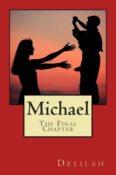Cover for Delilah · Michael, the Final Chapter (Paperback Book) (2013)