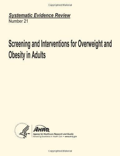 Cover for Agency for Healthcare Research and Quality · Screening and Interventions for Overweight and Obesity in Adults: Systematic Evidence Review Number 21 (Pocketbok) (2013)