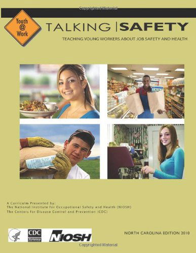 Cover for Centers for Diseae Control and Prevention · Talking Safety: Teaching Young Workers About Job Safety and Health North Carolina Edition (Paperback Book) (2014)