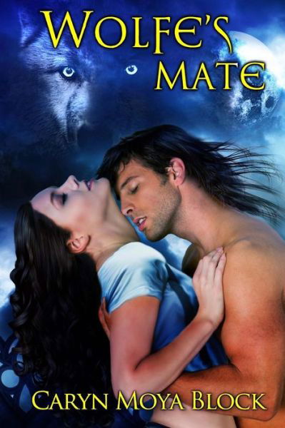 Cover for Caryn Moya Block · Wolfe's Mate: Book Seven of the Siberian Volkov Pack Romance Series (Paperback Book) (2014)