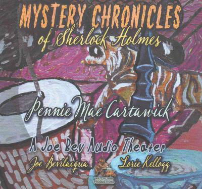 Cover for Pennie Mae Cartawick · Mystery Chronicles of Sherlock Holmes, Extended Edition (CD) (2015)