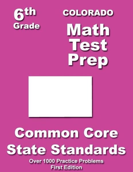 Cover for Teachers\' Treasures · Colorado 6th Grade Math Test Prep: Common Core Learning Standards (Paperback Bog) (2014)