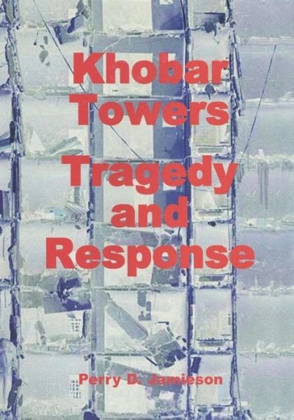 Cover for Office of Air Force History · Khobar Towers: Tragedy and Response (Taschenbuch) (2015)