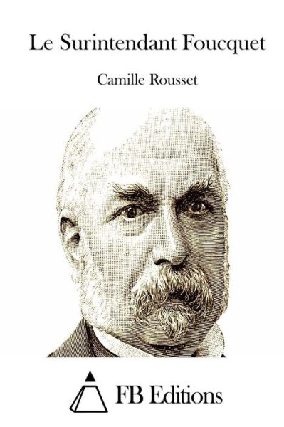 Cover for Camille Rousset · Le Surintendant Foucquet (Paperback Bog) (2015)