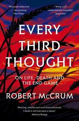 Cover for Robert McCrum · Every Third Thought: On Life, Death, and the Endgame (Paperback Book) (2018)