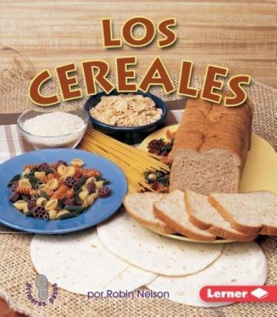 Cover for Robin Nelson · Los Cereales (Grains) (Book) (2016)