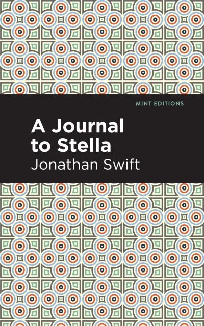 Cover for Jonathan Swift · A Journal to Stella - Mint Editions (Paperback Bog) (2021)