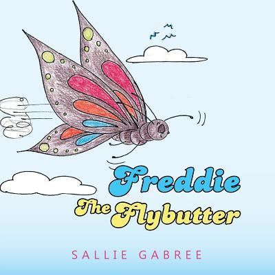 Cover for Sallie Gabree · Freddie the Flybutter (Paperback Book) (2016)