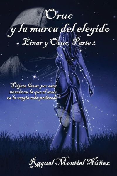 Cover for Raquel Montiel Nunez · Oruc Y La Marca Del Elegido: Einar Y Oruc. Parte 2 (Paperback Book) (2015)