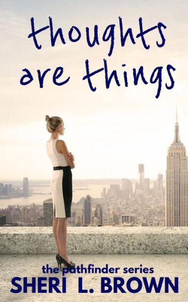 Cover for Sheri L Brown · Thoughts are Things (Pocketbok) (2015)