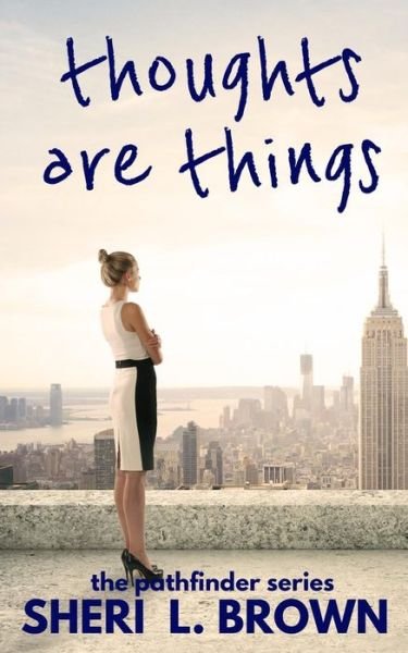Sheri L Brown · Thoughts are Things (Paperback Bog) (2015)