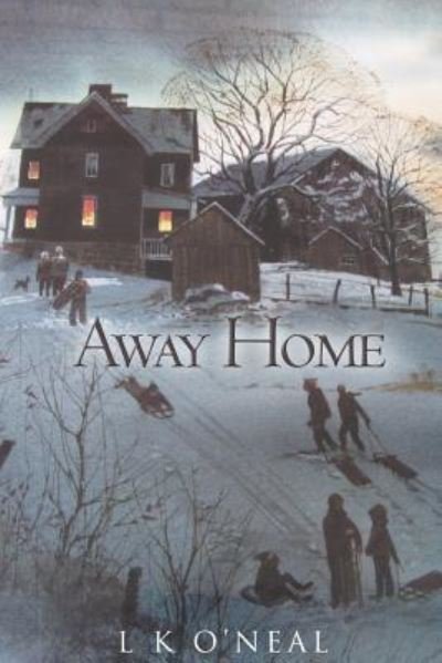 Cover for L K O'Neal · Away Home (Paperback Book) (2016)
