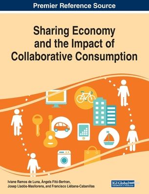 Sharing Economy and the Impact of Collaborative Consumption - - Books - IGI Global - 9781522599296 - July 29, 2019