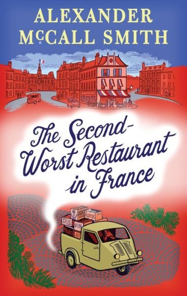 Cover for Alexander McCall Smith · The Second-Worst Restaurant in France (Hardcover Book) (2019)