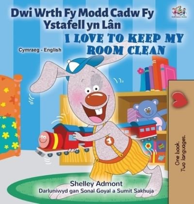 Cover for Shelley Admont · I Love to Keep My Room Clean (Welsh English Bilingual Book for Kids) (Bog) (2022)