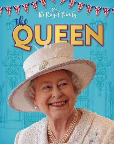 Cover for Julia Adams · The Royal Family: The Queen - The Royal Family (Paperback Book) (2021)