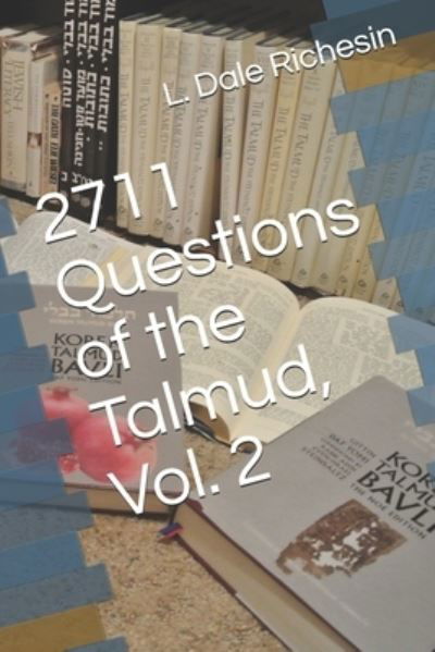 Cover for L Dale Richesin · 2711 Questions of the Talmud, Vol. 2 (Paperback Bog) (2019)