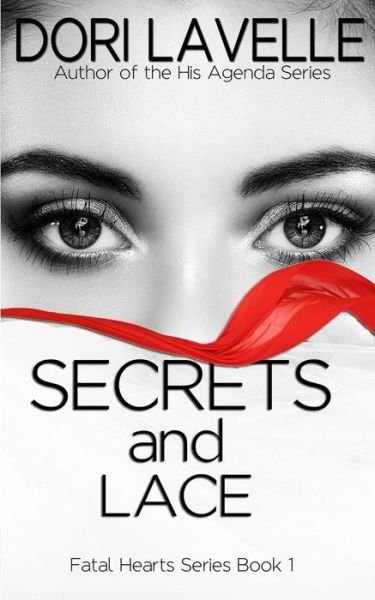 Cover for Dori Lavelle · Secrets and Lace (Fatal Hearts Series Book 1) (Paperback Book) (2016)