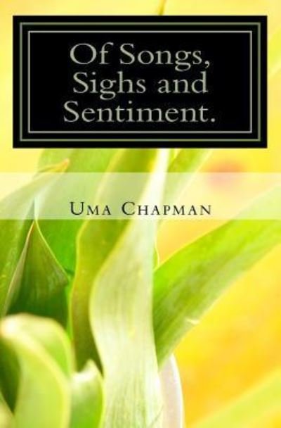 Cover for Uma Chapman · Of Songs, Sighs and Sentiment (Taschenbuch) (2016)