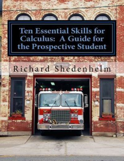 Cover for Richard Shedenhelm · Ten Essential Skills for Calculus (Pocketbok) (2016)