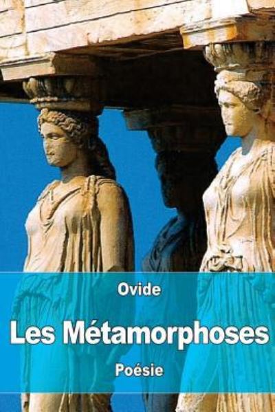 Cover for Ovide · Les Metamorphoses (Paperback Book) (2016)