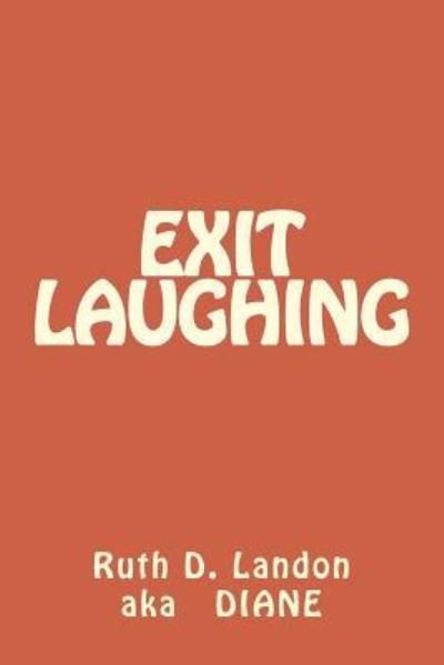 Cover for Ruth Diane Landon · Exit Laughing (Paperback Bog) (2016)