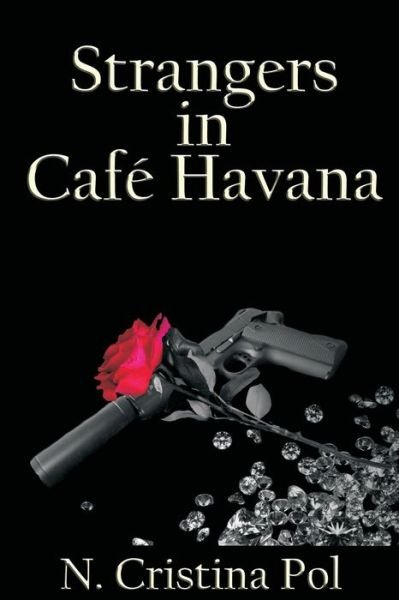 Cover for N Cristina Pol · Strangers in Cafe Havana (Paperback Bog) (2016)