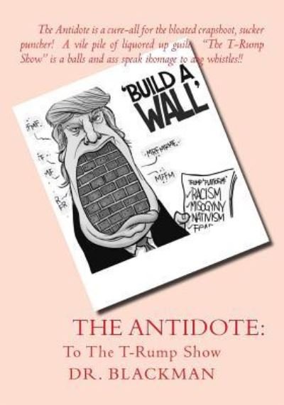 The Antidote - Blackman - Bøker - Createspace Independent Publishing Platf - 9781533393296 - 21. mai 2016
