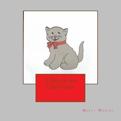 Cover for Misty Lynn Wesley · A Kitten for Christmas (Paperback Book) (2016)