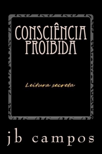 Cover for Jb Batista Campos Campos · Consciencia proibida (Taschenbuch) (2016)
