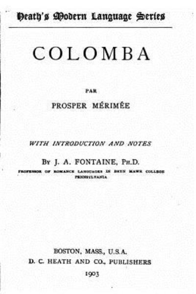 Colomba - Prosper Merimee - Książki - Createspace Independent Publishing Platf - 9781533632296 - 5 czerwca 2016