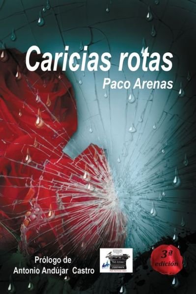 Cover for Paco Martinez Lopez · Caricias rotas (Paperback Book) (2016)