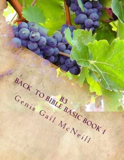 Cover for Genis G McNeill · B3 Back to Bible Basic (Paperback Book) (2015)