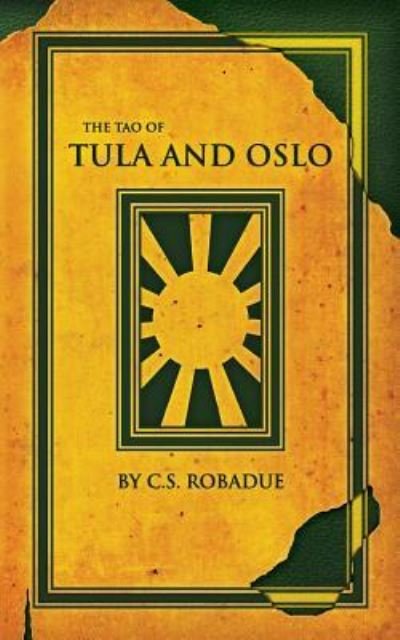 Cover for Cs Robadue · The Tao of Tula and Oslo (Taschenbuch) (2017)