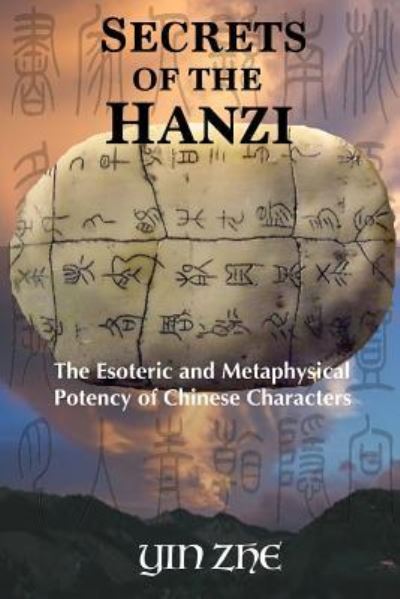 Cover for Yin Zhe · Secrets of the Hanzi (Paperback Book) (2017)