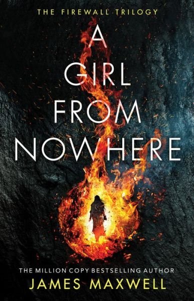 Cover for James Maxwell · A Girl From Nowhere - The Firewall Trilogy (Paperback Bog) (2020)