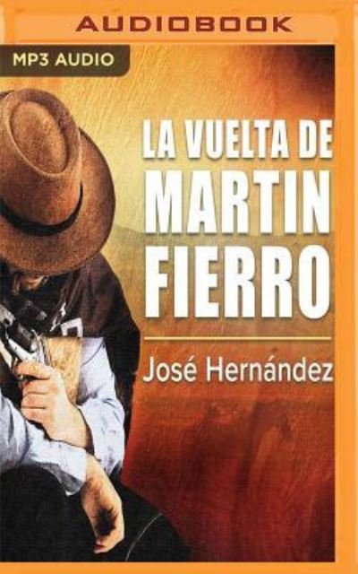 Cover for José Hernández · La Vuelta de Martin Fierro (MP3-CD) (2018)