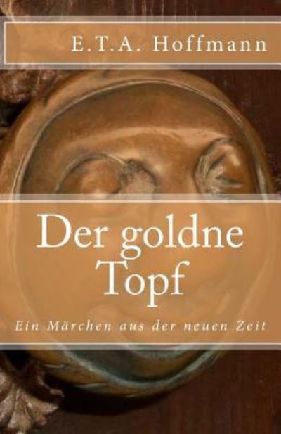 Cover for E T a Hoffmann · Der Goldne Topf (Paperback Book) (2017)