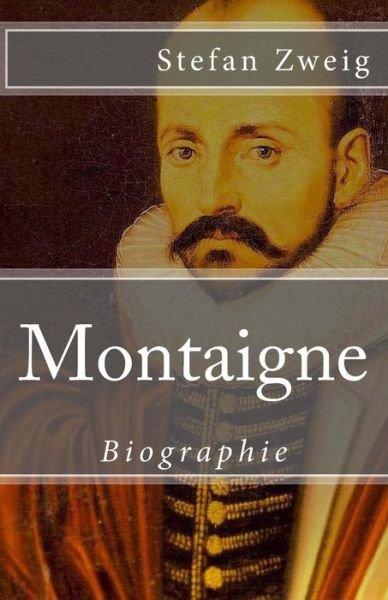 Cover for Stefan Zweig · Montaigne (Paperback Book) (2017)