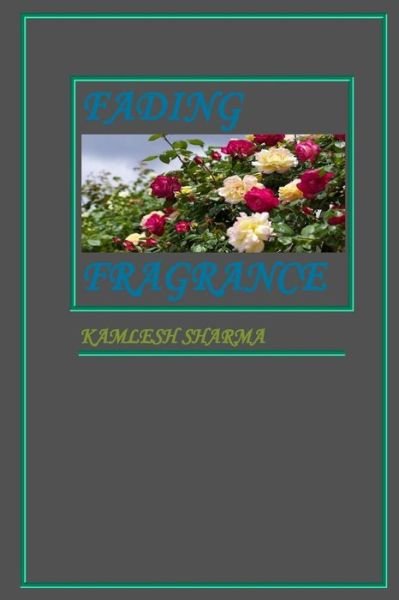 Cover for Kamlesh Kumari Sharma Kaplis · Fading Fragrance (Paperback Bog) (2017)