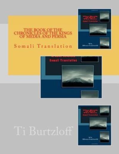 Cover for Ti Burtzloff · The Book of the Chronicles of the Kings of Media and Persia (Paperback Book) (2017)
