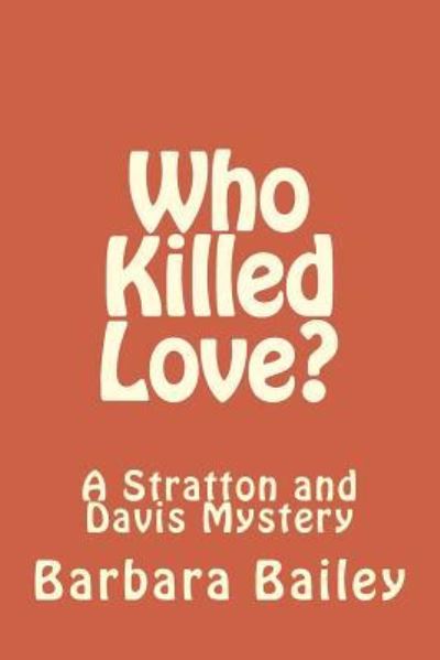 Cover for Barbara Bailey · Who Killed Love? (Paperback Book) (2017)