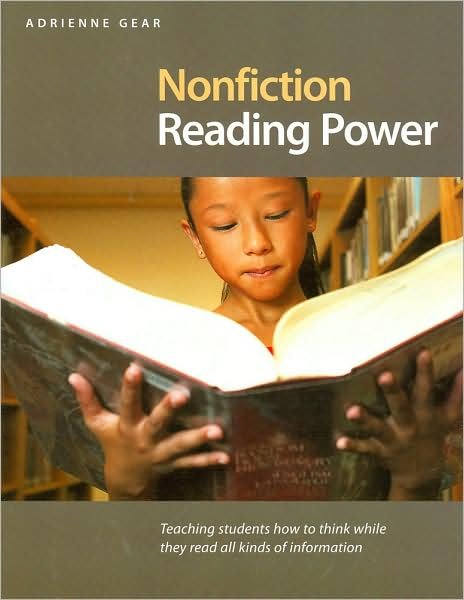 Cover for Adrienne Gear · Nonfiction Reading Power: Teaching Students How to Think While They Read all Kinds of Information (Paperback Book) (2008)