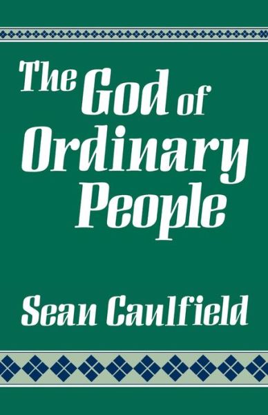Cover for Sean Caulfield · The God of Ordinary People (Paperback Book) (1988)