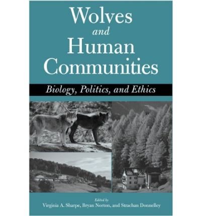Wolves and Human Communities: Biology, Politics, and Ethics - Sharpe - Books - Island Press - 9781559638296 - December 1, 2000