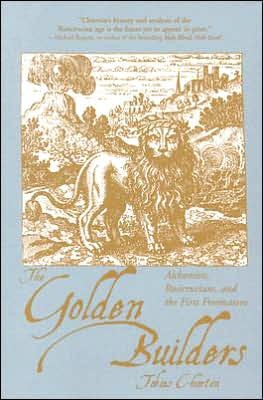 Cover for Churton, Tobias (Tobias Churton) · Golden Builders: Alchemists, Rosicrucians, and the First Freemasons (Paperback Bog) (2004)
