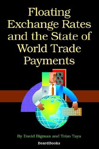 Cover for Teizo Taya · Floating Exchange Rates and the State of World Trade Payments (Paperback Bog) (2003)